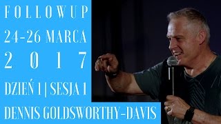 FOLLOWUP 24-26.03.2017 | Dzień 1 | Sesja 1 | Dennis Goldsworthy-Davis |