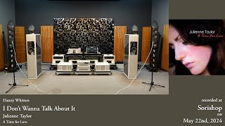 Julienne Taylor: I Don't Wanna Talk About It ~ Wilson Benesch Eminence | Burmester 218 | 077 | T+A