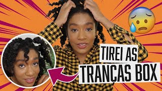 TIREI AS TRANÇAS BOX BRAIDS E REVELEI SEGREDOS 🤫