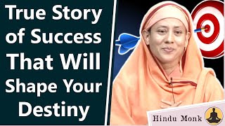 Inspiring True Story of Success That Will Shape Your Destiny by Pravrajika Divyanandaprana