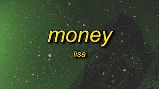 LISA - MONEY (Lyrics) | i came here to drop some money