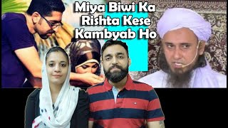 Miya Biwi Ka Rishta Kese Kambyab Hoga || Mufti Tariq Masood || Reaction Wala Couple