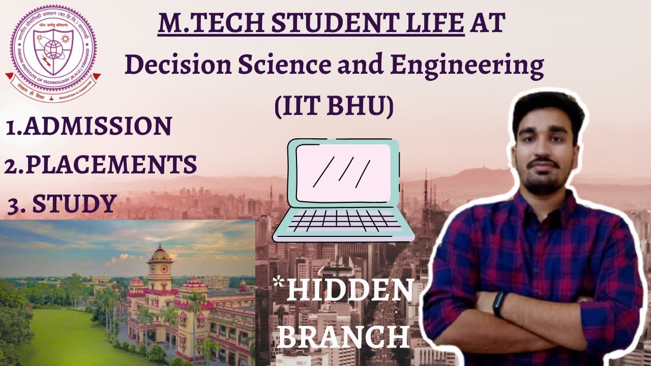 🔥M.TECH STUDENT LIFE 🔥AT DECISION SCIENCE AND ENGINEERING (IIT BHU ...