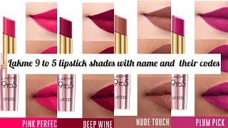 Lakme 9 to 5 lipstick shades with their name and code number |