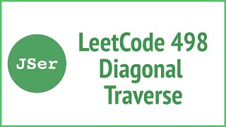 LeetCode 498. Diagonal Traverse | JSer - JavaScript & Algorithm
