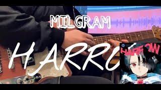 【MILGRAM】HARROW -コトコ- Guitar Cover【instrumental】