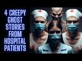 4 Creepy Ghost Stories From Hospital Patients