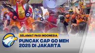 Melihat Kemeriahan Puncak Cap Go Meh 2025 di Jakarta