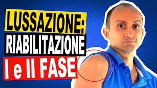 Lussazione di Spalla: Esercizi di Riabilitazione -Prima e Seconda Fase