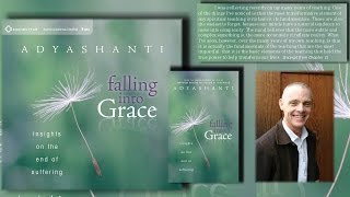 Adyashanti – Insights on the End of Suffering (Falling Into Grace)