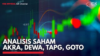 Analisis Saham AKRA, DEWA, TAPG, GOTO | IDX CHANNEL