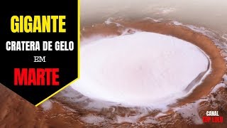 Imagens SURPREENDENTES da Enorme Cratera de Gelo em MARTE!