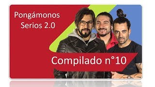 Pongámonos Serios 2.0 (Compilado 10)