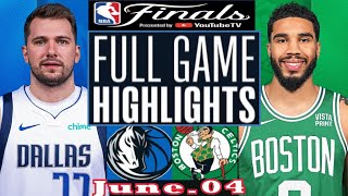Boston Celtics VS Dallas Mavericks Full Game Highlights | June 04 , 2024 | NBA Final