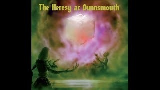 Heresy at Dunnsmouth 3 - Magda and the Spider