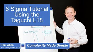 Design of Experiments 6 Sigma Tutorial - Using the Taguchi L18