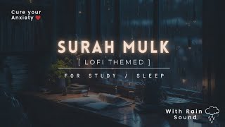 Cure Depression & Anxiety | Surah Mulk | Lofi Theme Quran | Quran For Sleep/Study Sessions