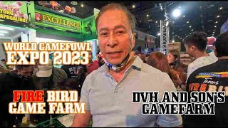 WORLD GAMEFOWL EXPO 2023 | Fire Bird Gamefarm \u0026 DVH and Son's Gamefarm