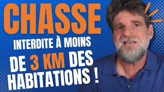 Interdire la chasse à moins de 3 km d'une habitation ?!