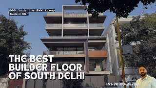 ULTIMATE LUXURY IN SOUTH DELHI | 1000 Yard Builder Floor in Greater Kailash 1 | 4 BHK in South Delhi