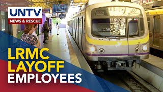 DOTr to hire LRMC employees that will be affected by layoff