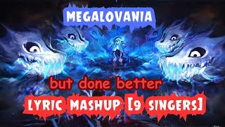 MEGALOVANIA LYRICS MASHUP F.T +9 SINGERS | BUT DONE BETTER