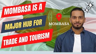 Mombasa is a city located on the coast of Kenya