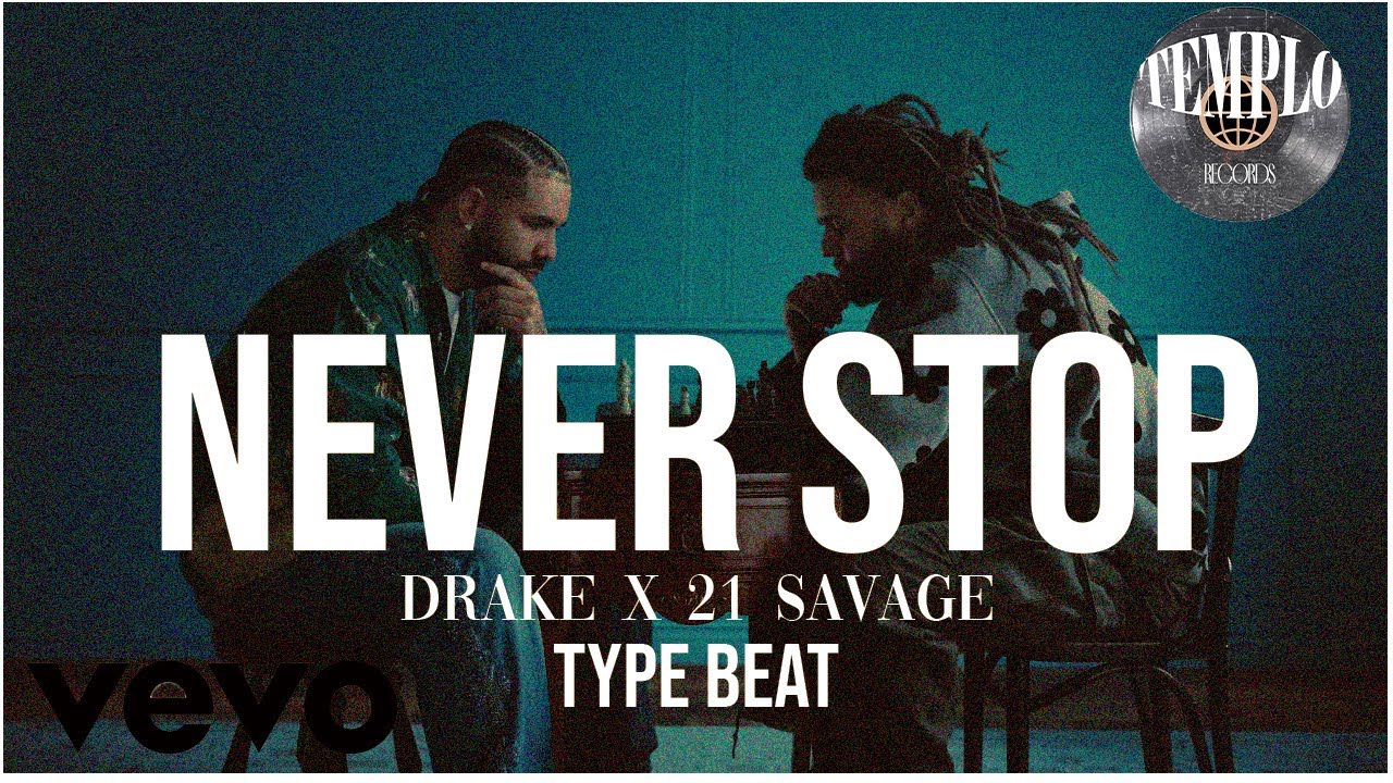Drake X 21 Savage Type Beat Never Stop Trap Instrumental 2024 Youtube