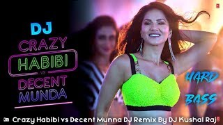 Habibi Meri Janiya|Crazy Habibi vs Decent Munna|Dj Kushal Raj