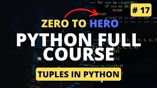 Tuples in Python | Python Tutorial - Python Full Course 2023