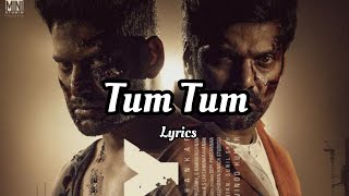 Tum Tum - lyrics | Enemy (Tamil) | Vishal,Arya | Anand Shankar | Vinod Kumar | Thaman S
