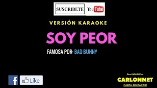 Soy Peor - Bad Bunny (Karaoke)