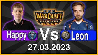 Warcraft 3 - (UD)💀Happy vs Leon👨🏻(HU) - Bo3 - 27.03.2023