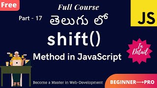 #17. Shift Method in JavaScript || JavaScript Tutorial for Beginners in Telugu