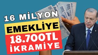 SSK BAĞKUR 4A,4B,4C EMEKLİ MAAŞLARINA 18.700TL MAAŞ İKRAMİYE MÜJDESİ BAYRAM İKRAMİYESİ MÜJDESİ