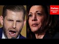 'If Kamala Harris Won't Say It, I Will': Eric Trump Calls For U.S. To Become 'Nation Of Faith'