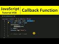 JavaScript Tutorial 58 - Callback Function in JavaScript | Programming For Beginners