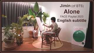 Jimin (of BTS) - 'Alone' from the ‘FACE’ Playlist 2023 [ENG SUB] [Full HD]