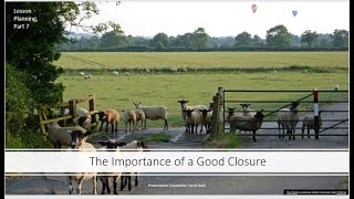 The Closure: Lesson Planning, part 7