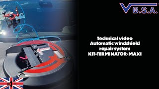 VBSA - TERMINATOR, AUTOMATIC WINDSHIELD REPAIR SYSTEM - Ref.KIT-TERMINATOR-MAXI