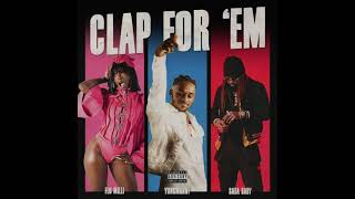 YungManny, Flo Milli & Sada Baby - Clap For 'Em (AUDIO)
