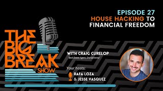 House Hacking to Financial Freedom w/ Craig Curelop EP. 027