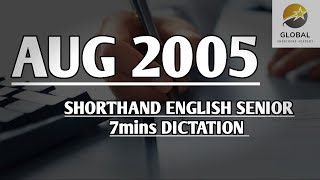 AUG 2005 SHORTHAND DICTATION ENGLISH SENIOR SPEED 7mins 🔊💭✍🏼🏆✨