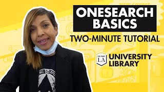 OneSearch Basics - Two Minute Tutorials | Cal State LA Library