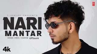 NARI MANTAR (Official Video) | Kptaan | Latest Punjabi Songs 2023