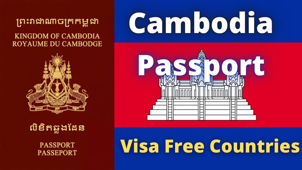 Cambodia Passport Visa Free Countries (2022) - YouTube