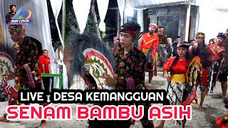 KUDA LUMPING SENAM BAMBU ASIH // LIVE : KEMANGGUAN, SEMPOR