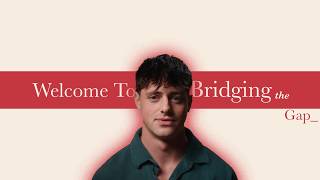 Welcome to Bridging The Gap!