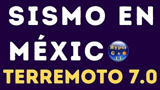 SISMO  en México  ultima hora ⚠️ TERREMOTO DE 7.0 HOY ALERTA ÚLTIMA HORA  hypergeo hyper333