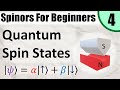 Spinors for Beginners 4: Quantum Spin States (Stern-Gerlach Experiment)
